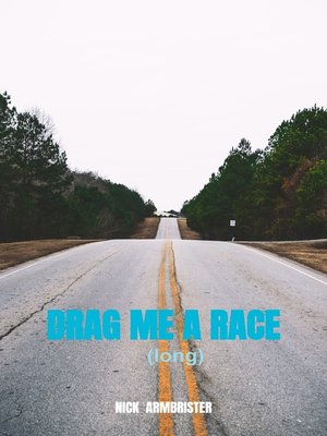 cover image of Drag Me a Race (long)